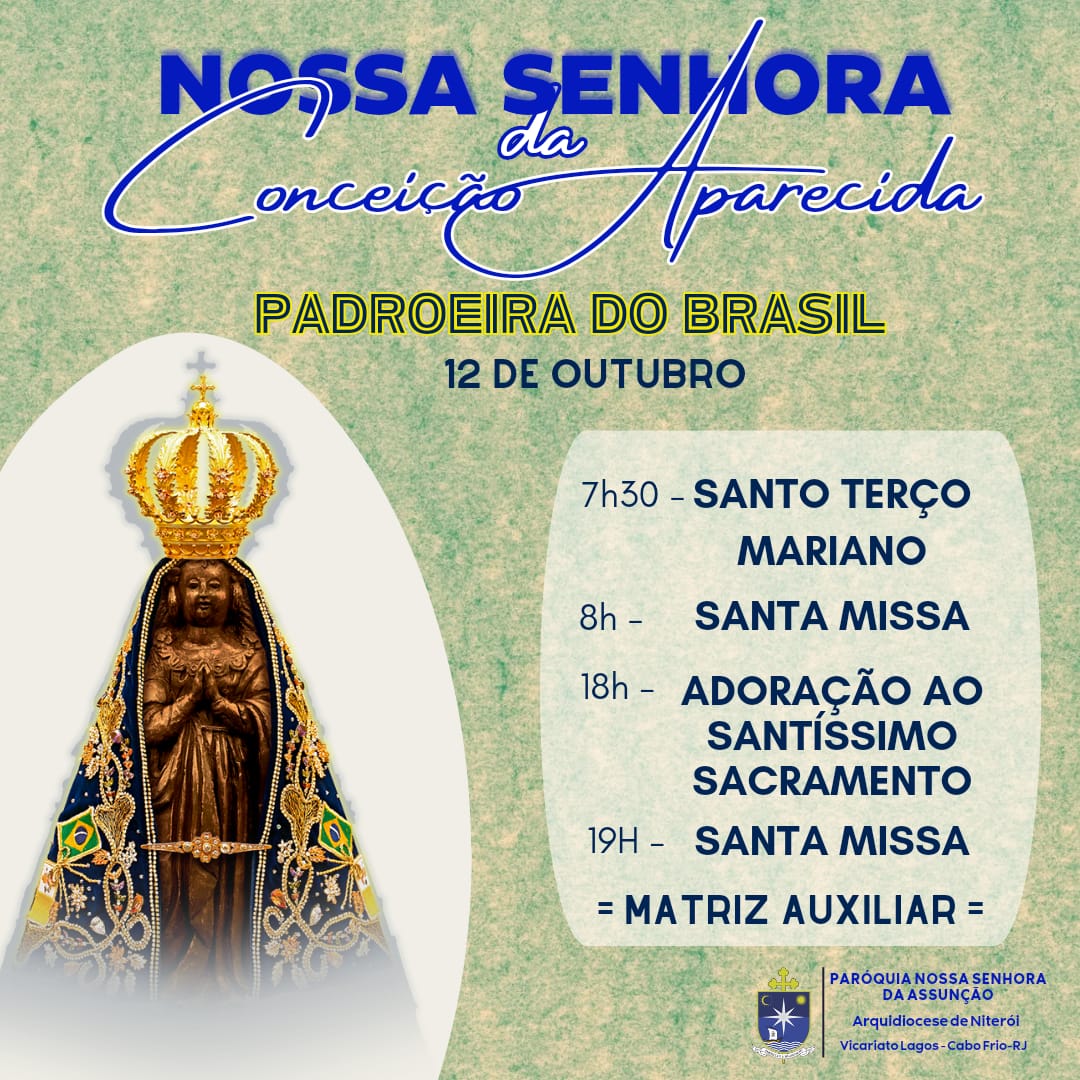 Solenidade Nossa Senhora da Conceição Aparecida - Padroeira do Brasil